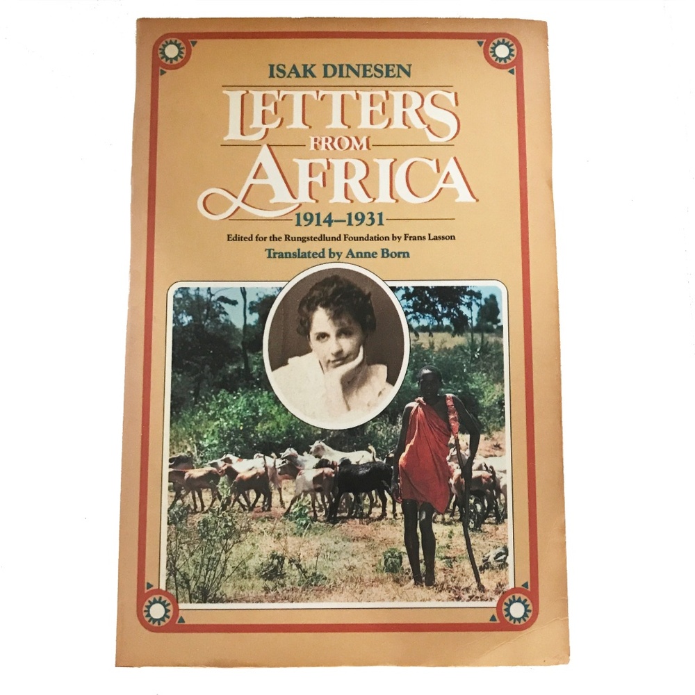"Letter From Africa 1914 - 1931" by Isak Dinesen